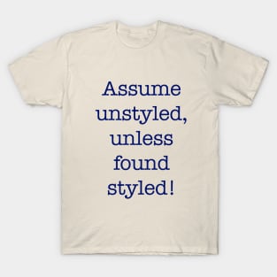 Assume Unstyled T-Shirt